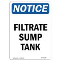 Signmission OSHA Notice, 7" Height, Filtrate Sump Tank Sign, 7" X 5", Portrait OS-NS-D-57-V-12506